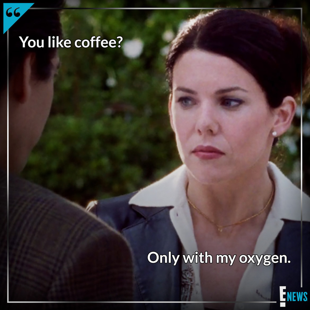Lorelai Gilmore S Best Coffee Quotes In Honor Of National Coffee Day E Online